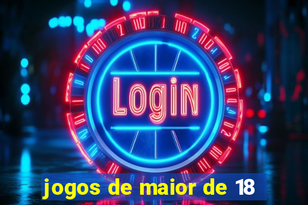 jogos de maior de 18